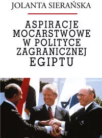 Aspiracje mocarstwowe w polityce zagranicznej Egiptu - tantis.pl