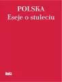 Polska. Eseje o stuleciu - tantis.pl
