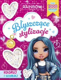 Rainbow High. Błyszczące stylizacje. Koloruj i ozd - tantis.pl