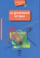 La grammaire en jeux - tantis.pl
