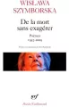 De la mort sans exagerer. Poemes 1957-2009 - tantis.pl