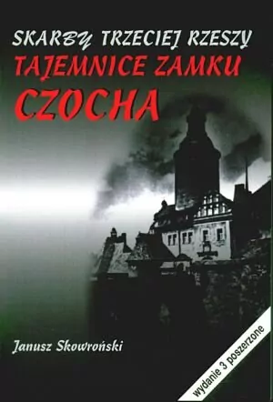 Tajemnice zamku Czocha. Skarby III Rzeszy - tantis.pl