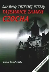 Tajemnice zamku Czocha. Skarby III Rzeszy