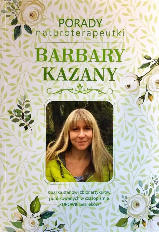Porady naturoterapeutki Barbary Kazany. Tom 1 - tantis.pl