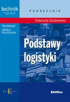 Podstawy logistyki. Technik logistyk - tantis.pl