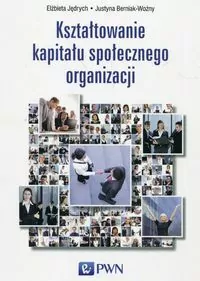 Kształtowanie kapitału społecznego organizacji - tantis.pl