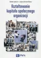 Kształtowanie kapitału społecznego organizacji - tantis.pl