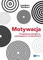 Motywacja. Perspektywa Biologiczna, psychologiczna i środowiskowa - tantis.pl