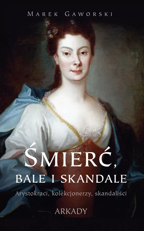Śmierć, bale i skandale - tantis.pl