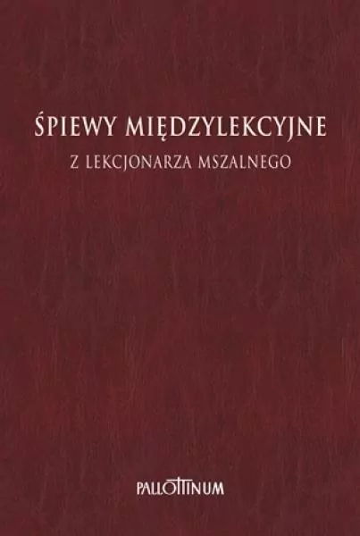 Śpiewy międzylekcyjne z Lekcjonarza Mszalnego. Tom 2 - tantis.pl