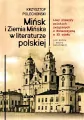 Mińsk i Ziemia Mińska w literaturze polskiej - tantis.pl