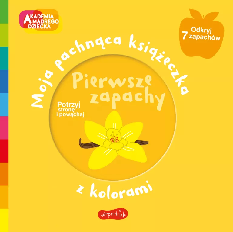 Pierwsze zapachy. Moja pachnąca książeczka z kolorami. Akademia Mądrego Dziecka - tantis.pl
