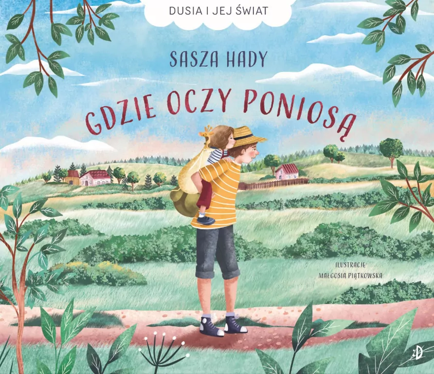 Gdzie oczy poniosą. Dusia i jej świat. Tom 1 - tantis.pl