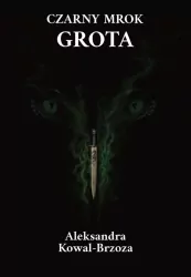 Czarny mrok Grota