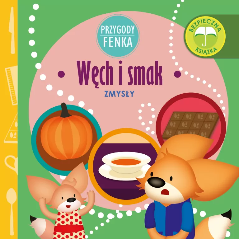 Węch i smak. Zmysły. Przygody Fenka - tantis.pl