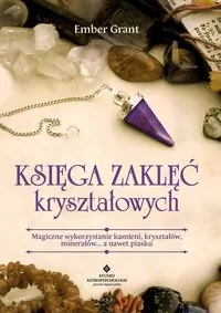 Księga zaklęć kryształowych - tantis.pl