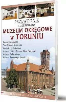 Przewodnik ilustrowany Muzeum Okręgowe w Toruniu