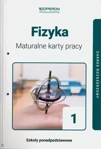 Fizyka 1. Maturalne karty pracy. Zakres rozszerzony. Szkoły ponadpodstawowe - tantis.pl