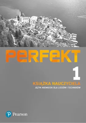 Perfekt 1. Książka nauczyciela + CD + Kod dostępu do ePanelu. Język niemiecki liceów i technikum