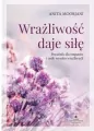 Wrażliwość daje siłę. Poradnik dla empatów i osób wysoko wrażliwych - tantis.pl