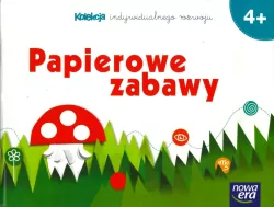 Papierowe zabawy. Kolekcja indywidualnego rozwoju. 4+