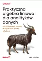 Praktyczna algebra liniowa dla analityków danych - tantis.pl