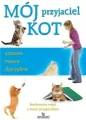 Mój przyjaciel kot. Zabawa, tresura, dyscyplina - tantis.pl