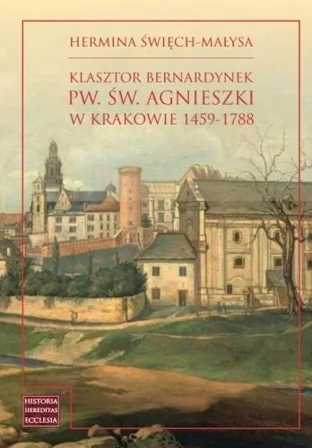 Klasztor bernardynek pw. św. Agnieszki w Krakowie - tantis.pl
