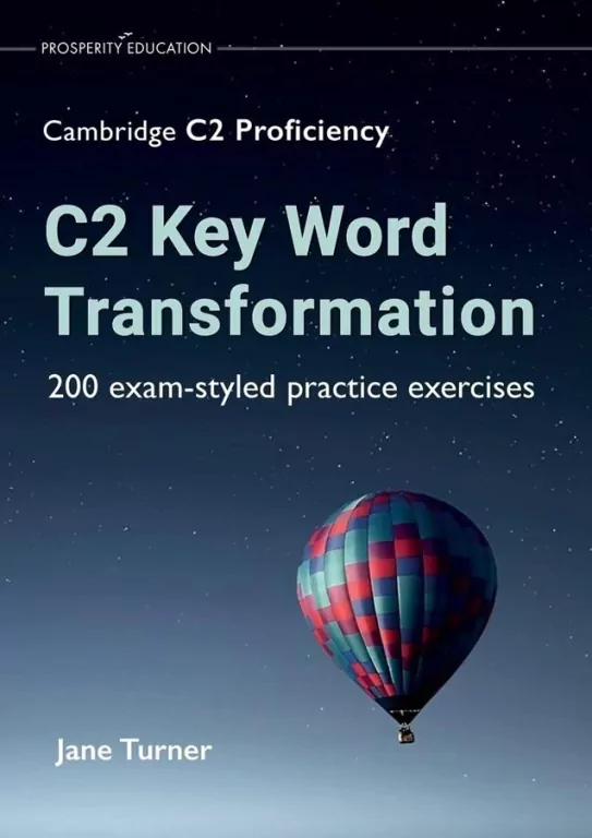 C2 Key Word Transformation: 200 exam-styled - tantis.pl