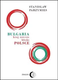 Bułgaria, kraj zawsze bliski Polsce - tantis.pl