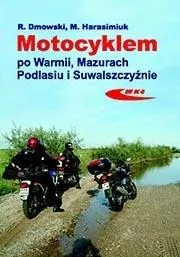 Motocyklem po Warmii, Mazurach, Podlasiu i... - tantis.pl