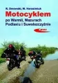 Motocyklem po Warmii, Mazurach, Podlasiu i... - tantis.pl
