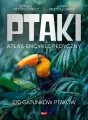Ptaki. Atlas Encyklopedyczny - tantis.pl