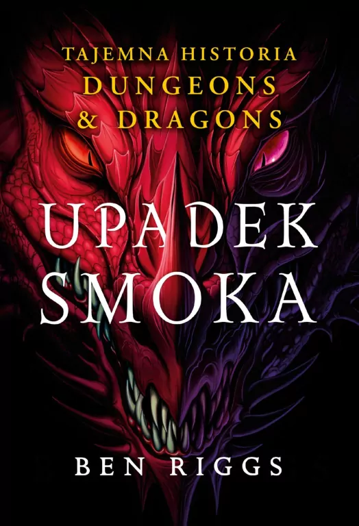 Upadek smoka. Tajemna historia Dungeons & Dragons - tantis.pl