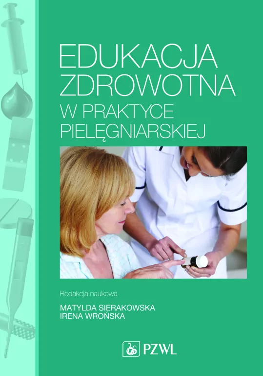 Edukacja zdrowotna w praktyce pielęgniarskiej - tantis.pl