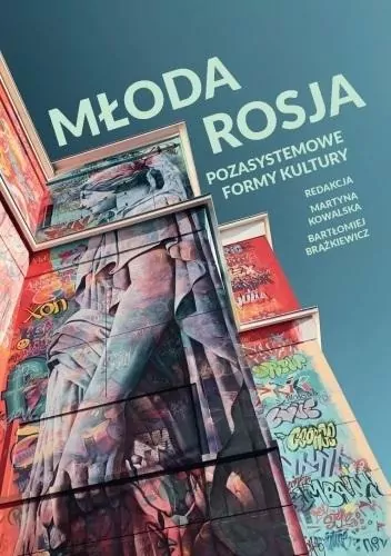 Młoda Rosja: Pozasystemowe formy kultury - tantis.pl