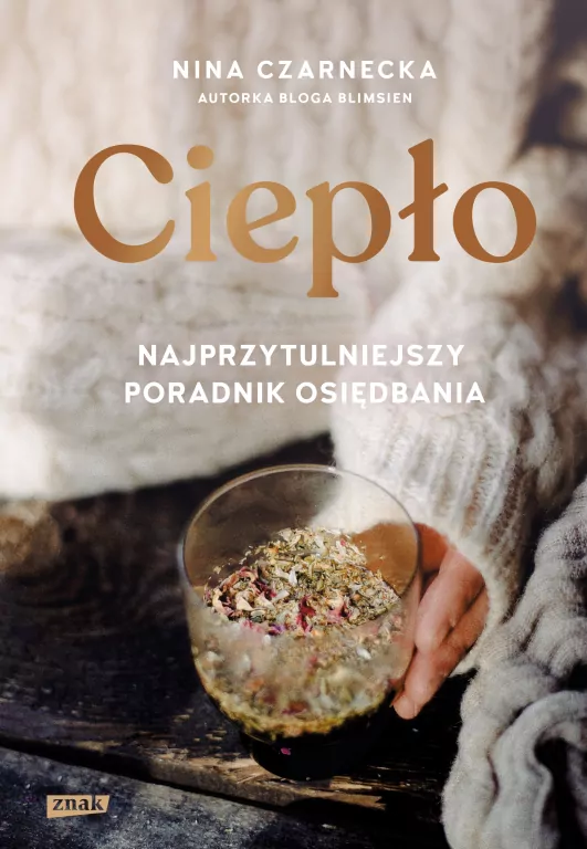 Ciepło. Najprzytulniejszy poradnik osiędbania - tantis.pl
