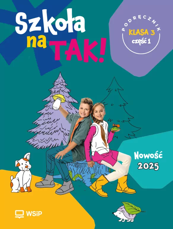 Szkoła na tak! Podręcznik. Edukacja wczesnoszkolna. Klasa 3. Cześć 1 - tantis.pl