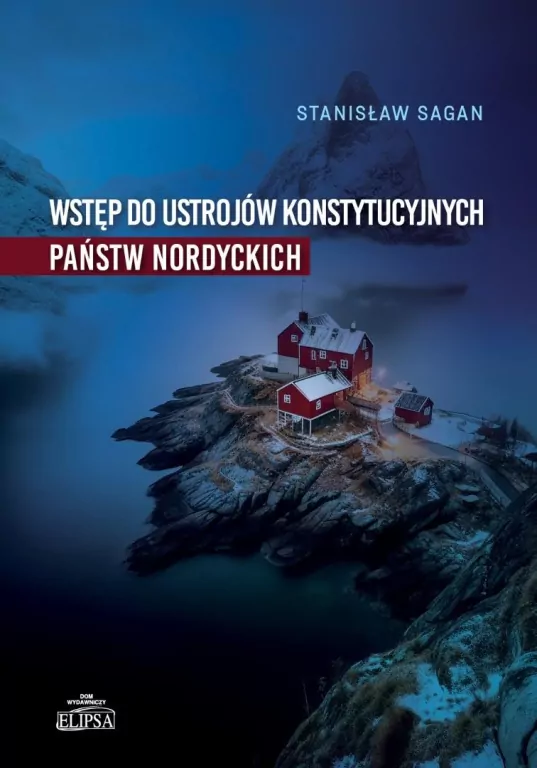 Wstęp do ustrojów konstytucyjnych państw nordyck. - tantis.pl
