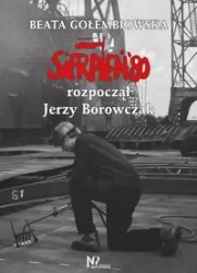 Sierpień ‘80 rozpoczął Jerzy Borowczak