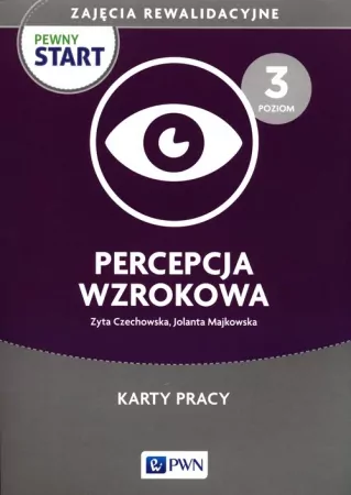 Pewny Start. Zajęcia rewalidacyjne. Percepcja wzrokowa. Karty pracy. Poziom 3 - tantis.pl