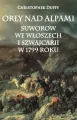 Orły nad Alpami. Suworow we Włoszech i Szwajcarii w 1799 roku - tantis.pl