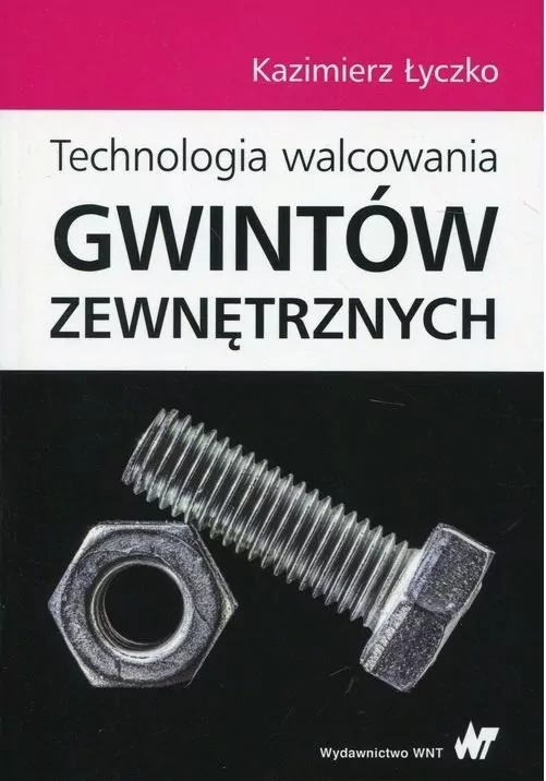 Technologia walcowania gwintów zewnętrznych - tantis.pl
