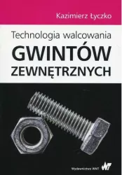 Technologia walcowania gwintów zewnętrznych