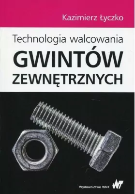 Technologia walcowania gwintów zewnętrznych