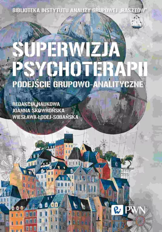 Superwizja psychoterapii. Podejście grupowo-analityczne - tantis.pl