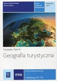 Geografia turystyczna. Podręcznik. Część 1. Technik organizacji turystyki - tantis.pl