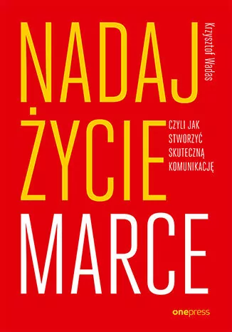Nadaj życie marce, czyli jak stworzyć skuteczną komunikację - tantis.pl