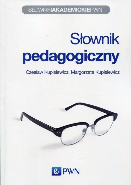Słownik pedagogiczny. Słowniki Akademickie PWN - tantis.pl