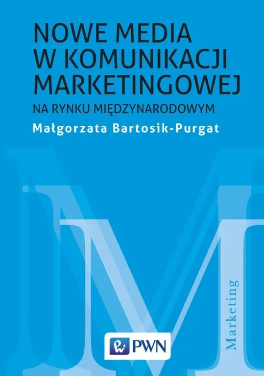 Nowe media w komunikacji marketingowej na rynku międzynarodowym - tantis.pl